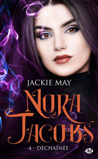 Nora Jacobs, T4 : Déchaînée