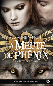 La Meute du Phénix, T1 : Trey Coleman