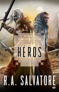 Retour à Gauntlgrym, T3 : Héros