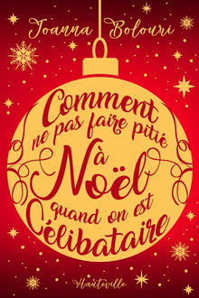 Comment ne pas faire pitié à Noël quand on est célibataire (Collector Noël)