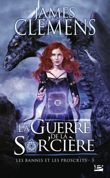 Les Bannis et les Proscrits, T3 : La Guerre de la Sor'cière