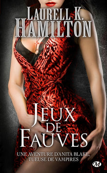 Jeux de fauves: Anita Blake