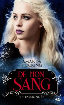 De mon sang, T4 : Passionnée