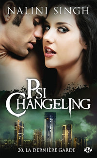 Psi-Changeling, T20 : La Dernière Garde