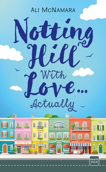 Notting Hill with Love... Actually