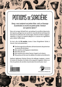 Potions de sorcière - La puissance des breuvages bouillonnants, des infusions frémissantes & des élixirs magiques