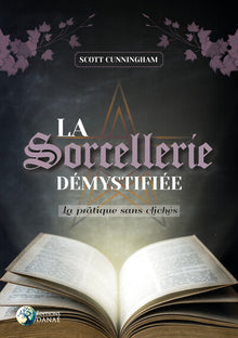 La sorcellerie démystifiée
