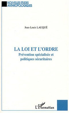 La loi et l'ordre: Prévention spécialisée et politiques sécuritaires