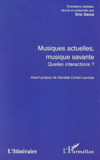 Musiques actuelles, musique savante, quelles interactions