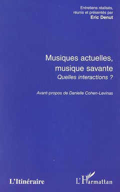 Musiques actuelles, musique savante, quelles interactions