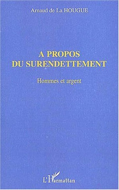A PROPOS DU SURENDETTEMENT