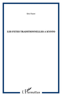 LES FETES TRADITIONNELLES A KYOTO