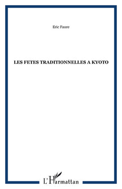 LES FETES TRADITIONNELLES A KYOTO