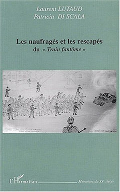 Les naufragés et les rescapés du train fantôme