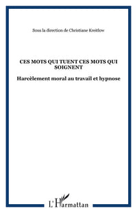 Ces mots qui tuent ces mots qui soignent