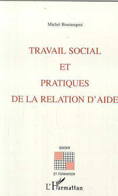 Travail social et pratiques de la relation d'aide