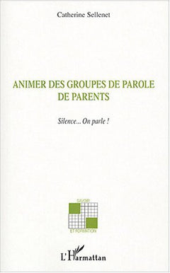 Animer des groupes de parole de parents