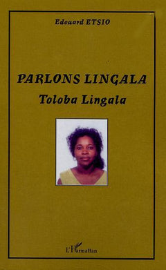 Parlons lingala: Toloba lingala