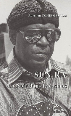 Sun Ra un noir dans le cosmos