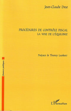 Procédures de contrôle fiscal : La voie de l'équilibre