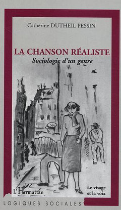 La chanson réaliste: Sociologie d'un genre