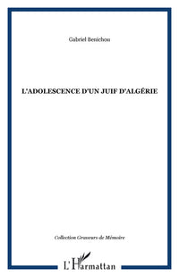 L'adolescence d'un juif d'Algérie