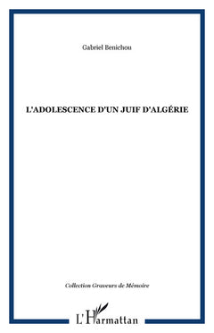 L'adolescence d'un juif d'Algérie