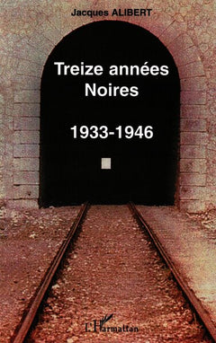 TREIZE ANNÉES NOIRES