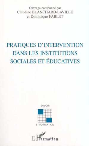 Pratiques d'intervention dans les institutions sociales et éducatives