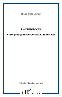 L'autodidacte: Entre pratiques et représentation sociales