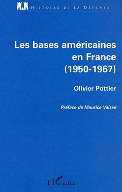 Les bases américaines en France: 1950-1967