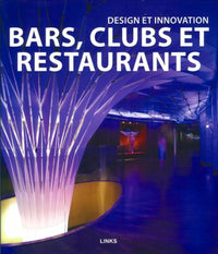 Design et innovation: bars, clubs et restaurants