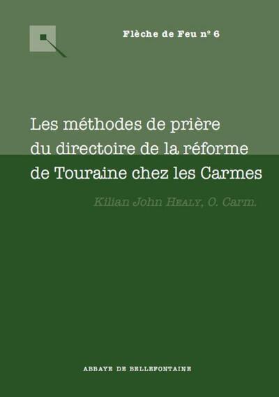 Les méthodes de prières du Directoire de la Réforme de Touraine chez les Carmes