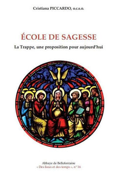 Ecole de sagesse : la trappe, une proposition pour aujourd'hui