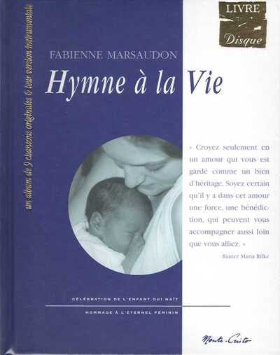 Hymne à la vie : Suivi de Lettres à l'enfant