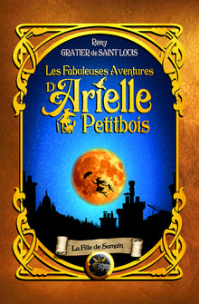 Les fabuleuses aventures d'Arielle Petitbois