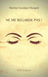 Ne me regarde pas !