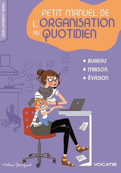 Petit manuel de l'organisation au quotidien