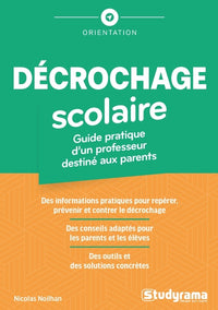 Décrochage scolaire : guide pratique d'un professeur destiné aux parents