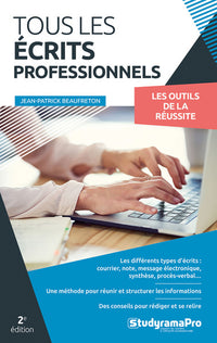 Tous les écrits professionnels: Les outils de la réussite