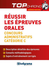 Réussir les épreuves orales concours administratifs catégorie C
