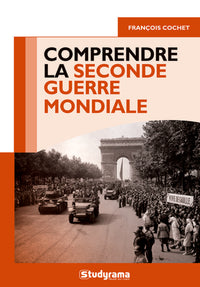 Comprendre la seconde guerre mondiale