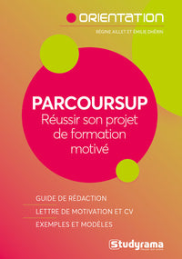 Parcoursup - Réussir son projet de formation motivé