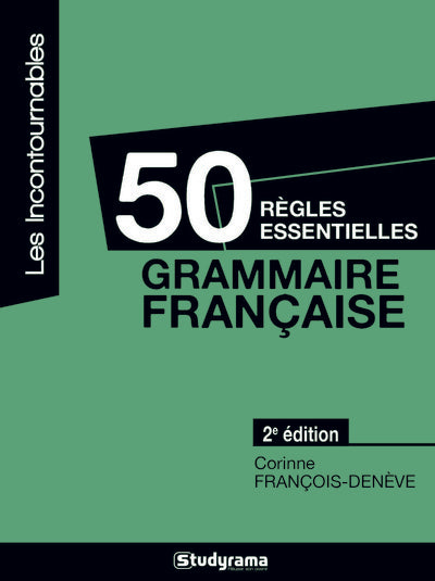 50 règles essentielles - Grammaire française