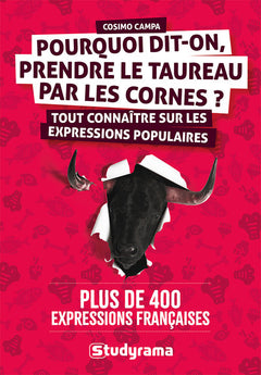 Pourquoi dit-on prendre le taureau par les cornes ?
