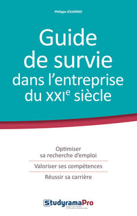 Guide de survie dans l'entreprise du 21ème siècle