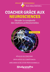 Coacher grâce aux neurosciences: Décoder la complexité des relations professionnelles