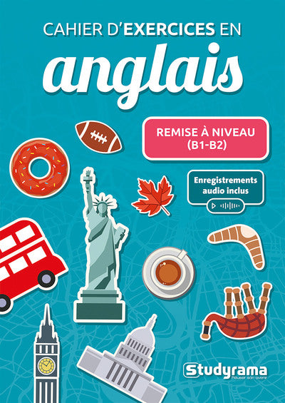Cahier d’exercices en anglais – Remise à niveau (B1-B2)