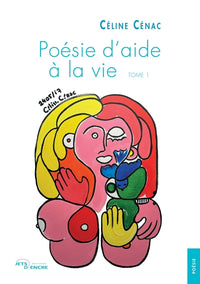Poésie d'aide à la vie (t. 1)