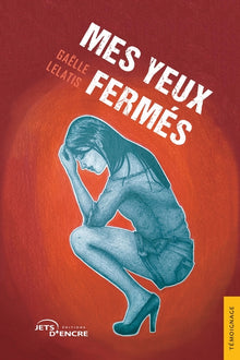 Mes yeux fermés